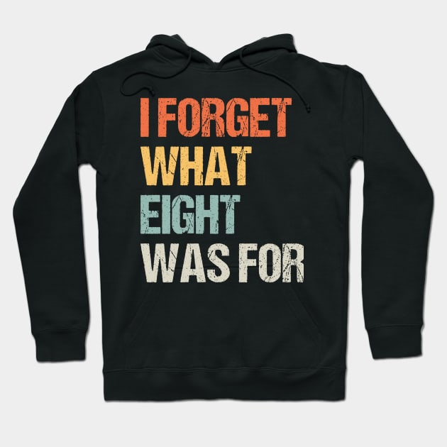 Funny saying I forget what eight was for - Violent femmes kiss off Hoodie by TeeTypo